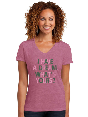 Limited Edition I Have A Dream What's Yours? Pink Tee