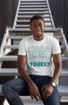 I Have A Dream, What's Yours? Teal and White Tee