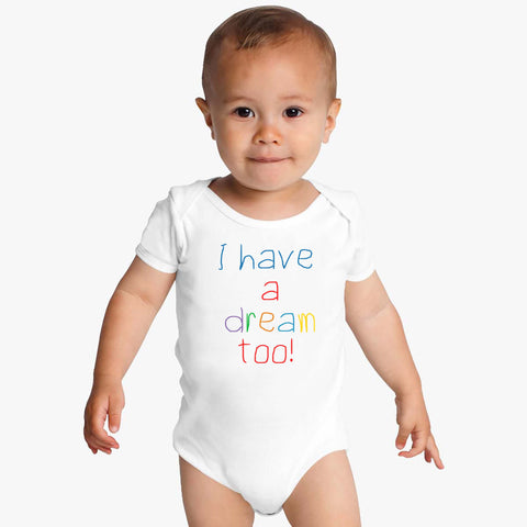 I Have A Dream Too Onesie